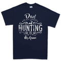 Dad Is My Name Hunting Is My Game Men's T-shirt