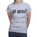 Ladies Got Ammo? T-shirt