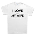 I Love My Wife Mens T-Shirt