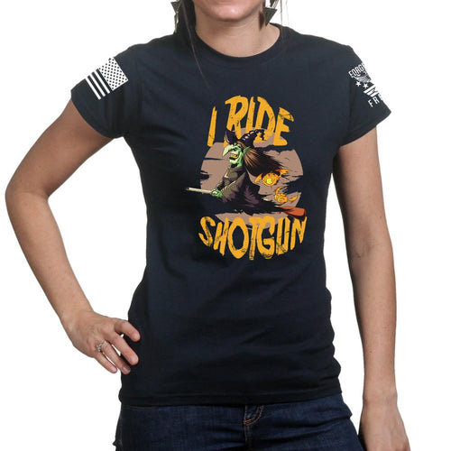 I Ride Shotgun Ladies T-shirt