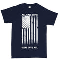 Some Gave All Men's T-shirt