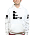 Not Real Activists Unisex Hoodie