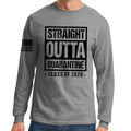 Straight Outta Quarantine Long Sleeve T-shirt