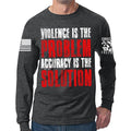 Violence Is The Problem Long Sleeve T-shirt