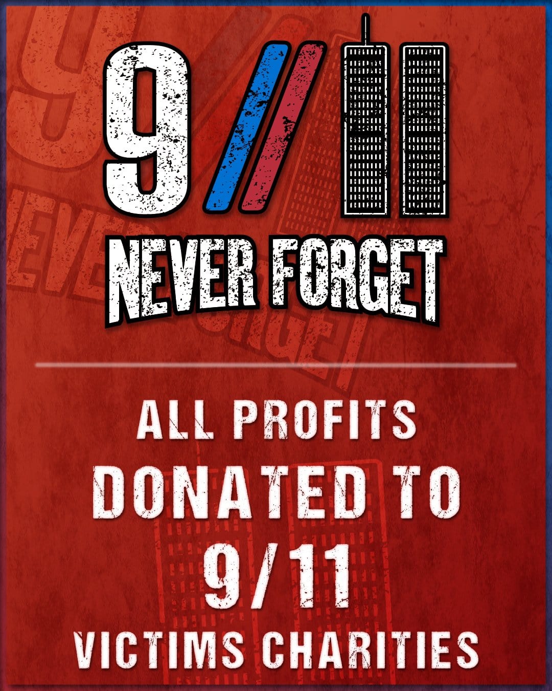9/11 Never Forget