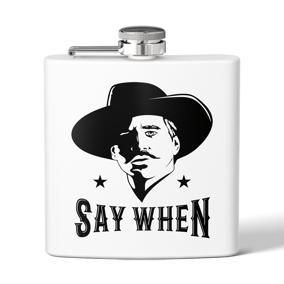 Say When - 6oz Stainless Steel Flask