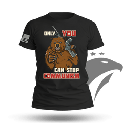 Only You Can Stop Communism T-shirt