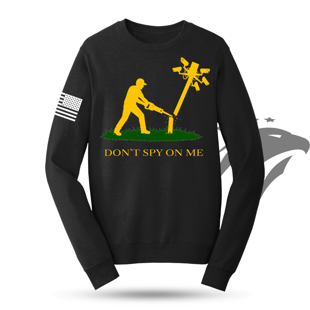Don't Spy On Me Sweatshirt