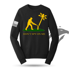 Don't Spy On Me Sweatshirt