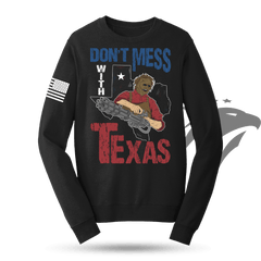 Don't Mess With Texas (Leatherface) Sweatshirt