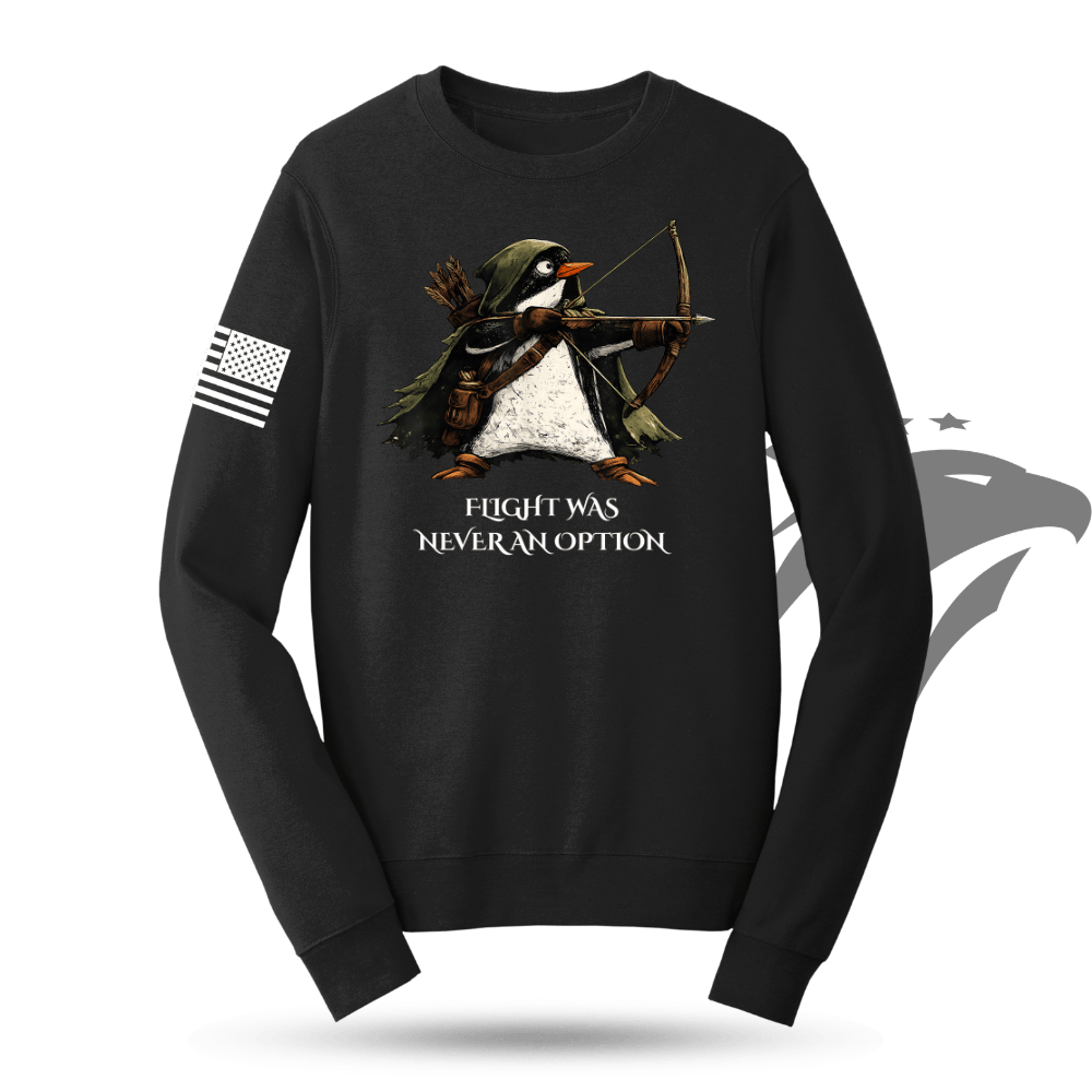 Flight Is Not An Option Robin Hood Sweatshirt