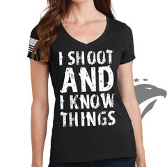 I Shoot And Know Things Ladies V- Neck T-shirt