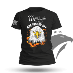 We The People Are Pissed Off T-shirt