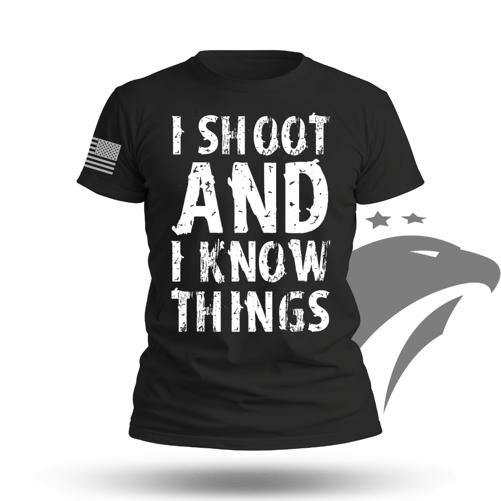 I Shoot And Know Things T-shirt