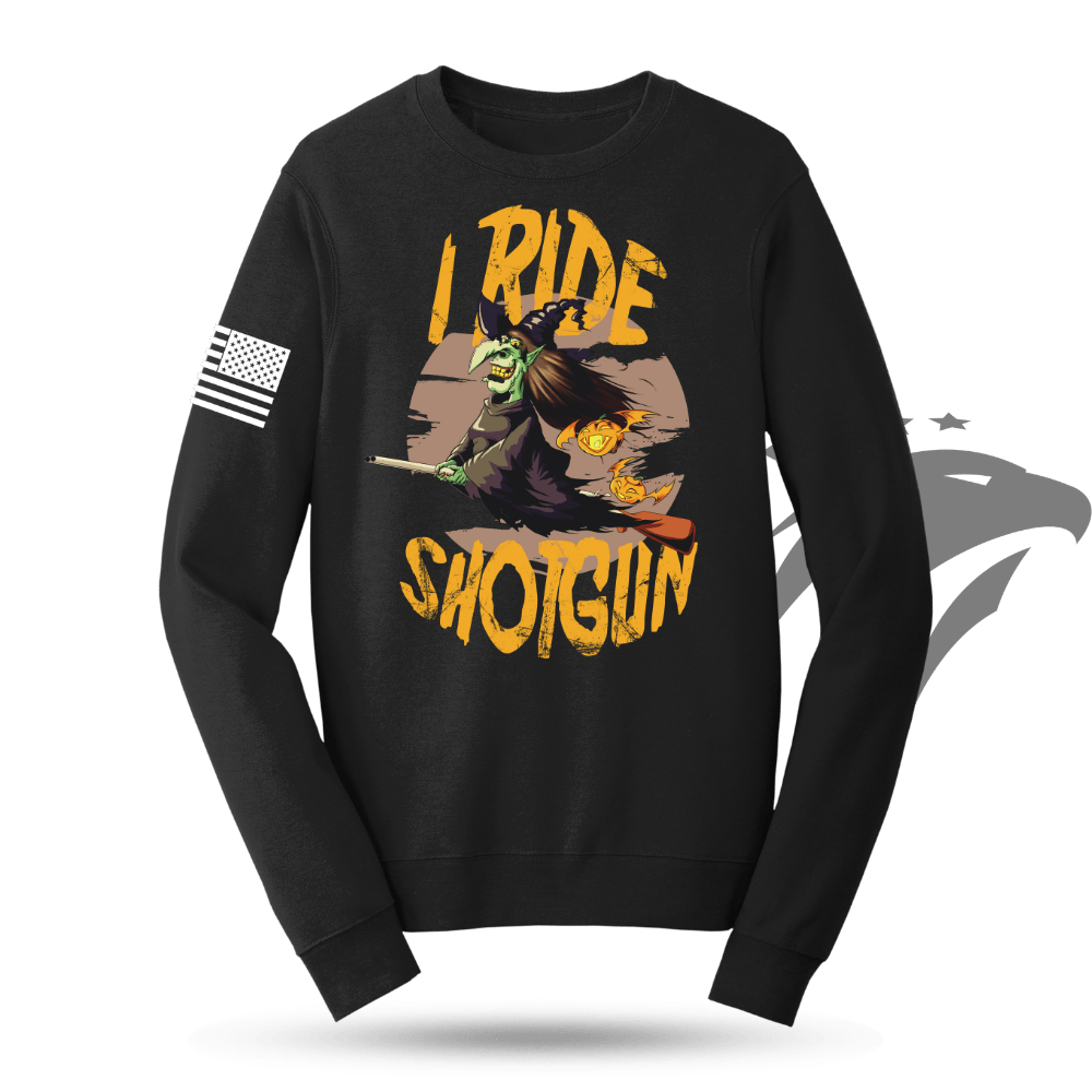 I Ride Shotgun Sweatshirt