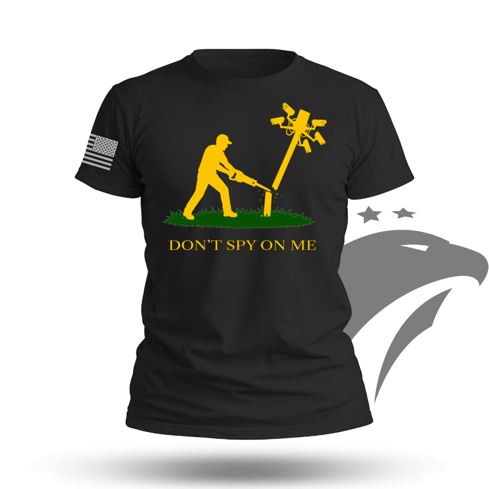 Don't Spy On Me T-shirt