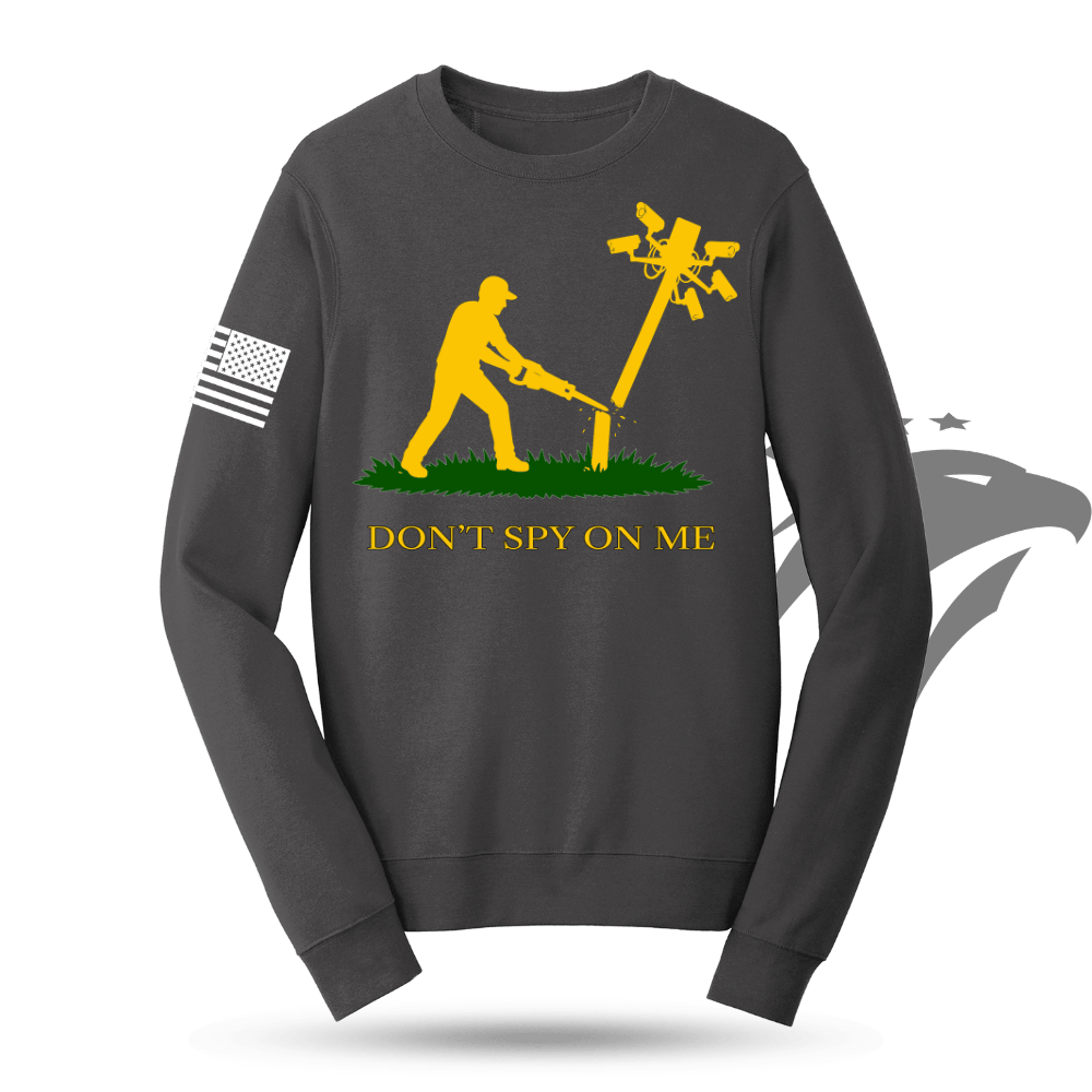 Don't Spy On Me Sweatshirt
