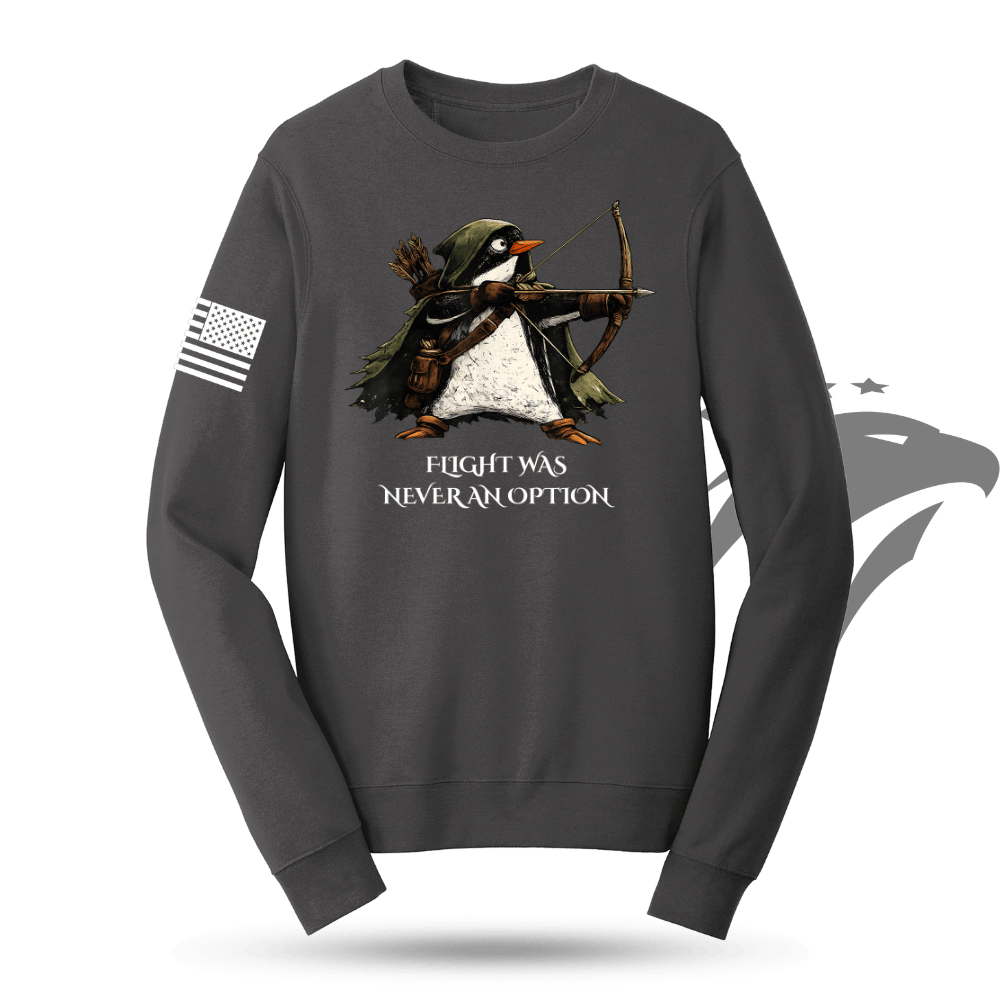 Flight Is Not An Option Robin Hood Sweatshirt