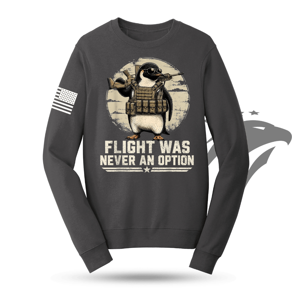 Flight Was Never An Option Sweatshirt