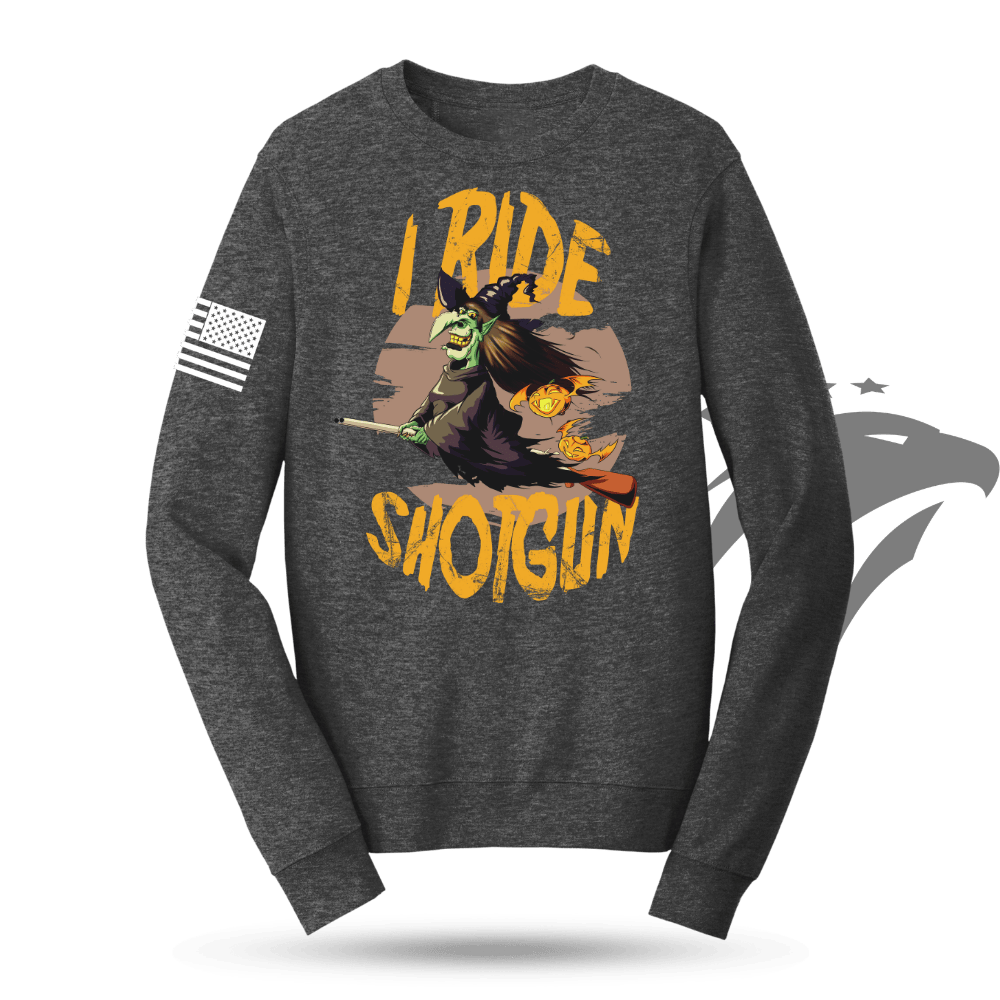 I Ride Shotgun Sweatshirt