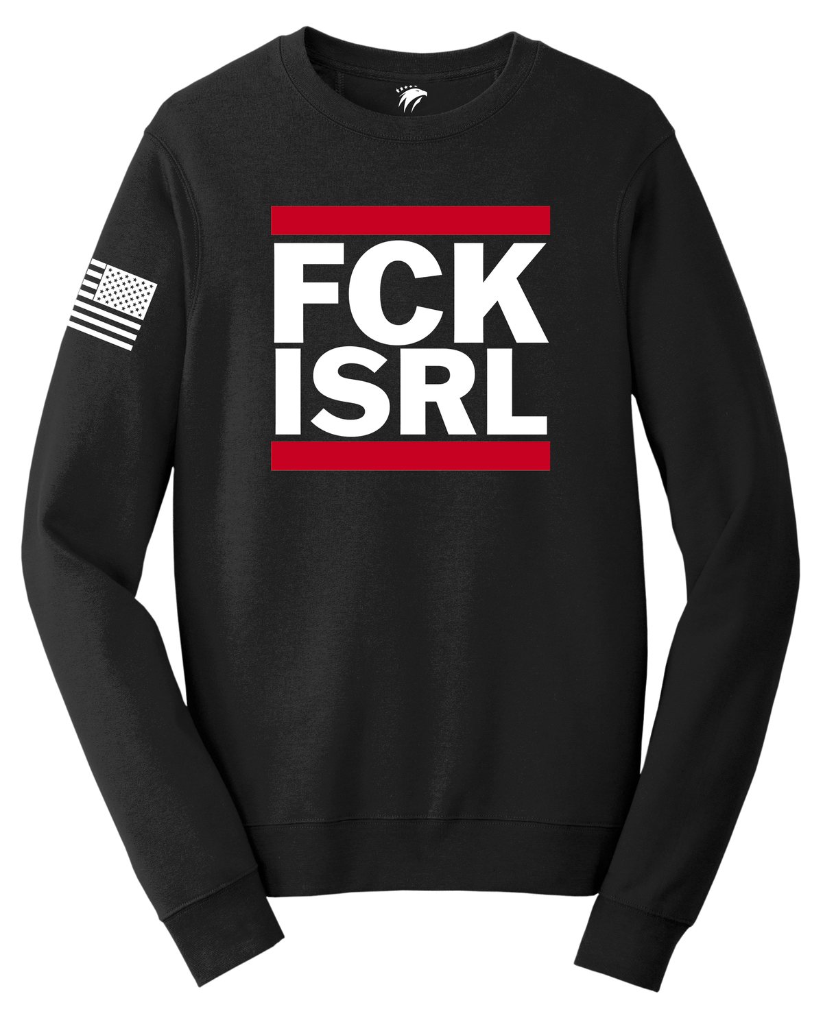 FCK ISRL America First Sweatshirt