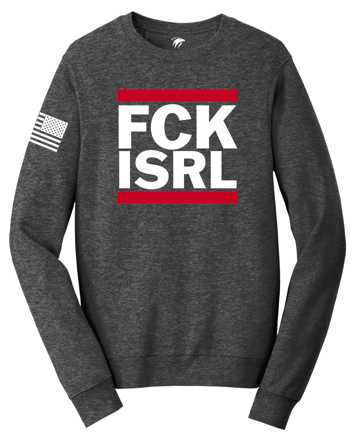 FCK ISRL America First Sweatshirt