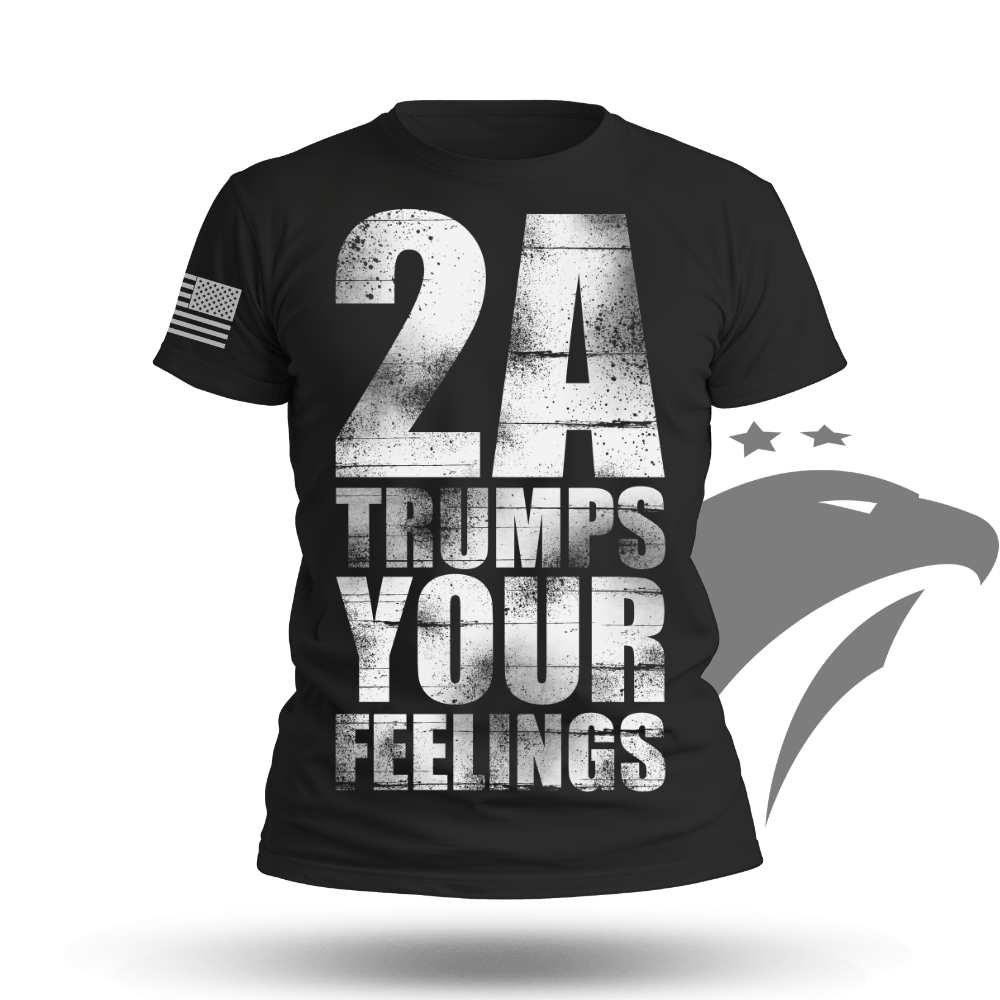 2A Trumps Your Feelings T-shirt