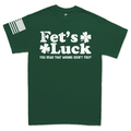 Fet's Luck Irish Humor T-shirt