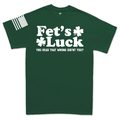 Fet's Luck Irish Humor T-shirt