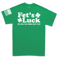 Fet's Luck Irish Humor T-shirt