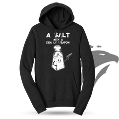 A Salt With A Deadly Weapon Hoodie