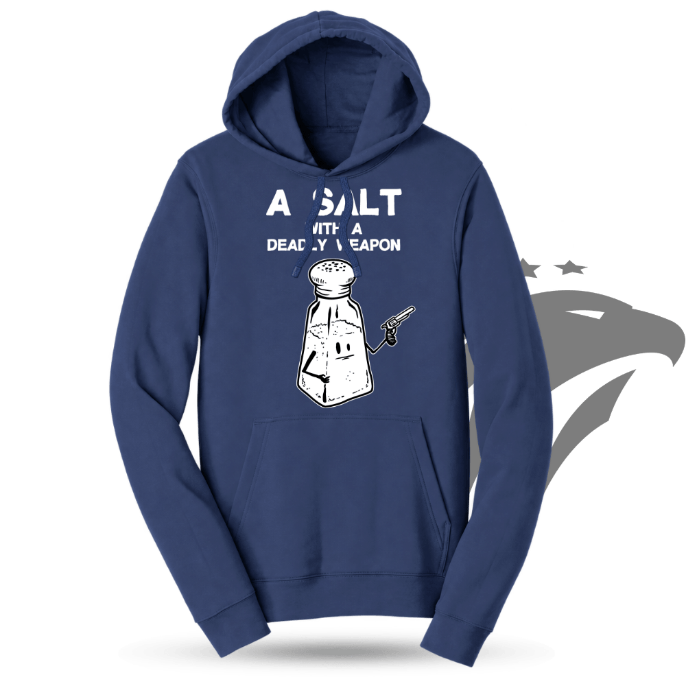 A Salt With A Deadly Weapon Hoodie