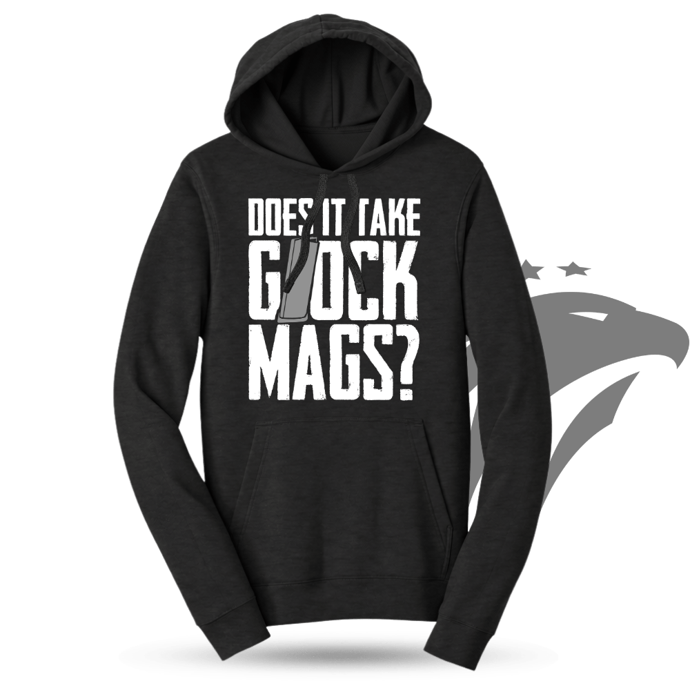 Does It Take Glock Mags Hoodie