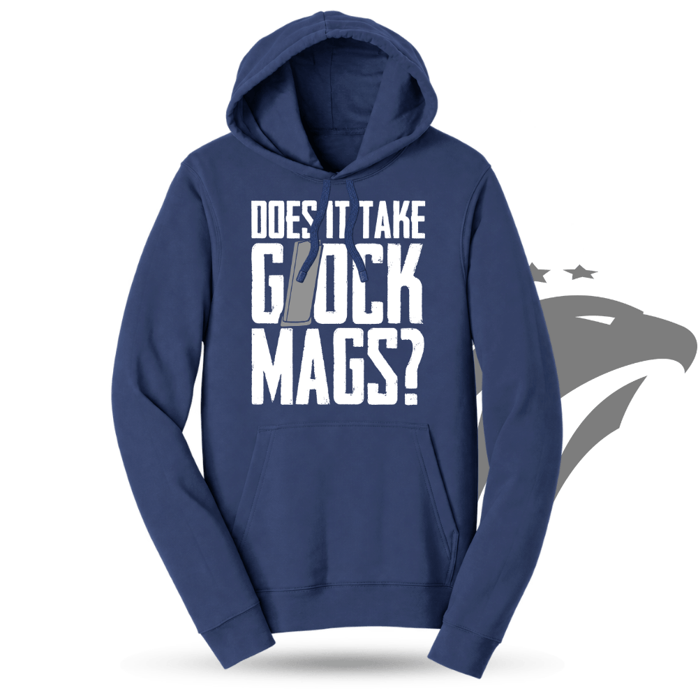Does It Take Glock Mags Hoodie