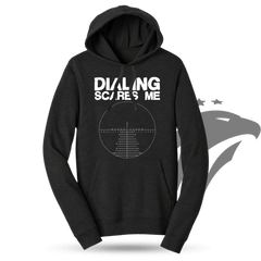 Dialing Scares Me Hoodie