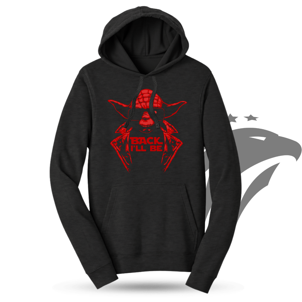 Back I'll Be Hoodie