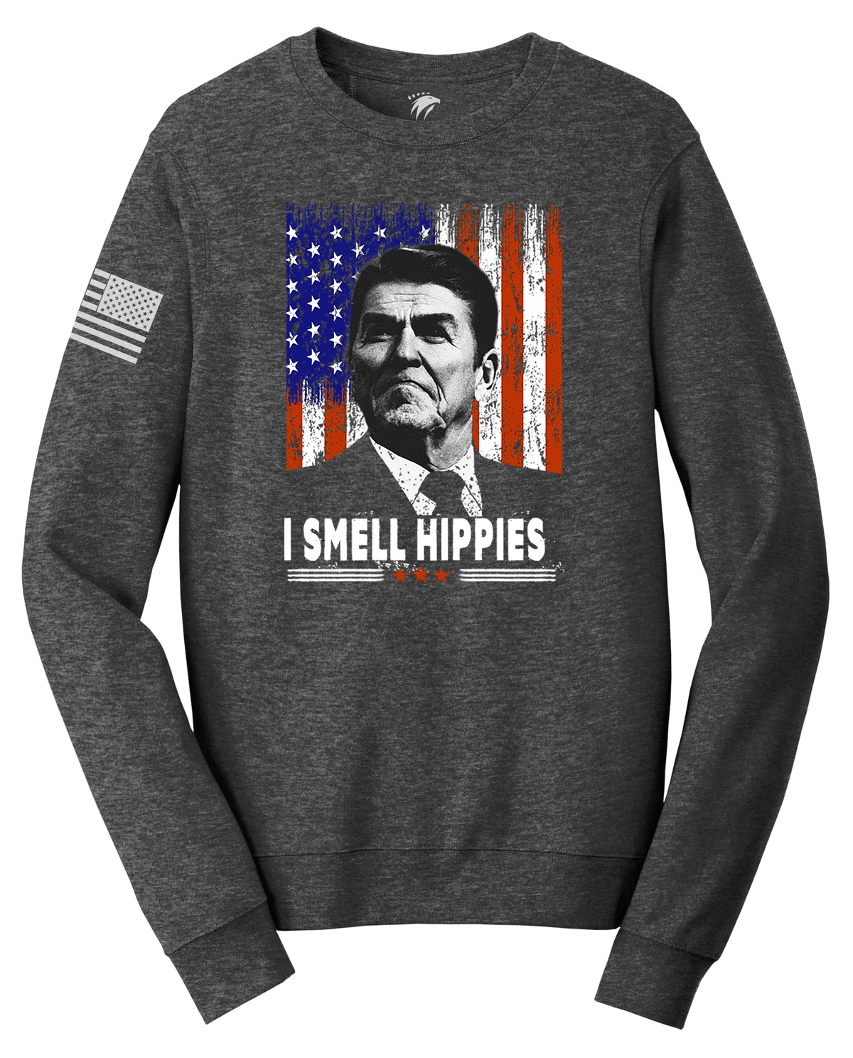 I Smell Hippies - Reagan Sweatshirt