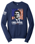 I Smell Hippies - Reagan Sweatshirt