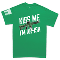 Kiss Me I'm AR-Ish T-shirt