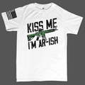 Kiss Me I'm AR-Ish T-shirt