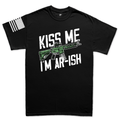 Kiss Me I'm AR-Ish T-shirt