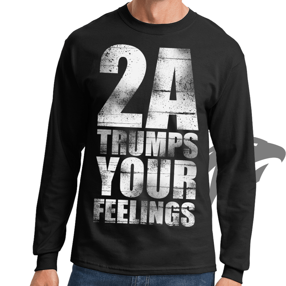 2A Trumps Your Feelings Long Sleeve T-shirt
