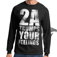 2A Trumps Your Feelings Long Sleeve T-shirt