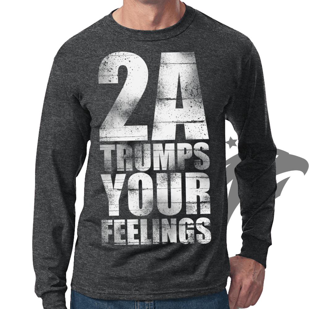 2A Trumps Your Feelings Long Sleeve T-shirt