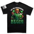 Let the Shenanigans Begin Trump Irish T-shirt