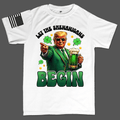 Let the Shenanigans Begin Trump Irish T-shirt