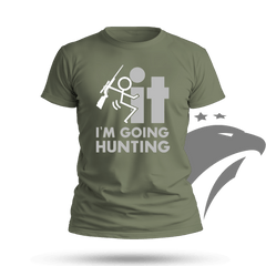 F*CK It - I'm Going Hunting T-shirt