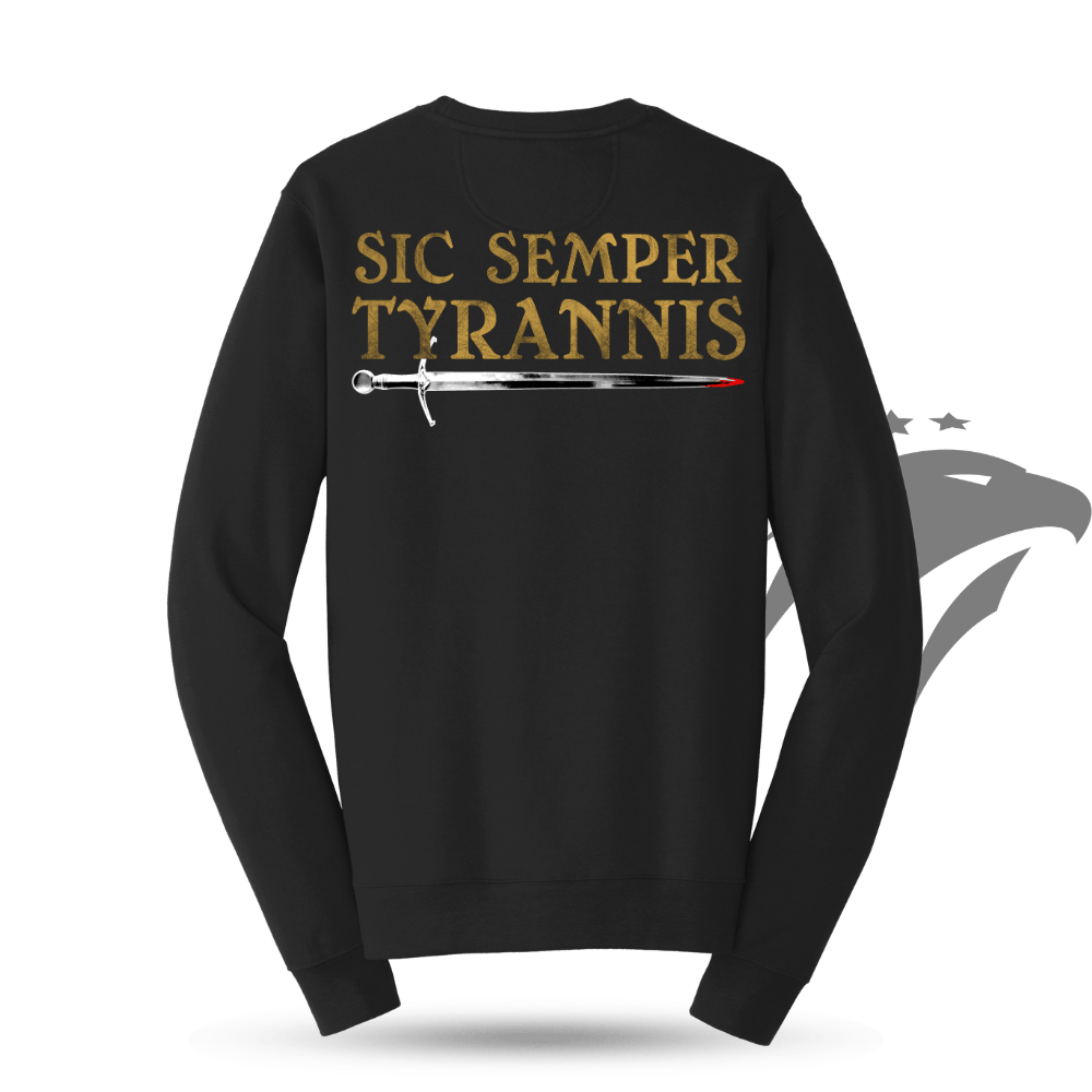 Sic Semper Tyrannis Sweatshirt
