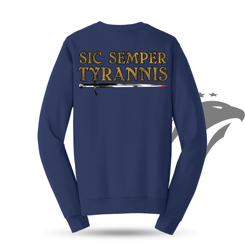 Sic Semper Tyrannis Sweatshirt