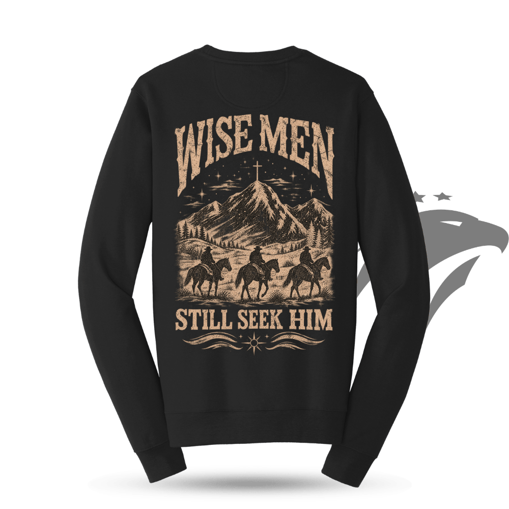 Wisemen Still Seek Him Sweatshirt